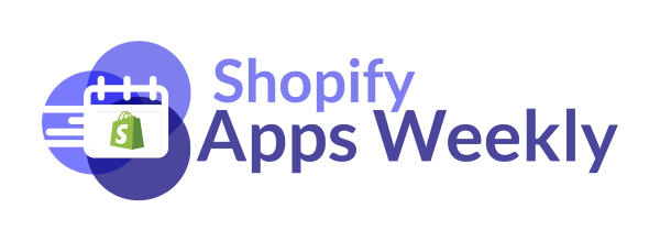 Shopify Apps Weekly - new Shopify apps delivered to you every week